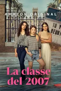 La classe del 2007 (2023) - Serie TV Streaming HD