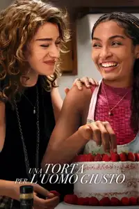 Una torta per l'uomo giusto (2023) - Film Streaming HD