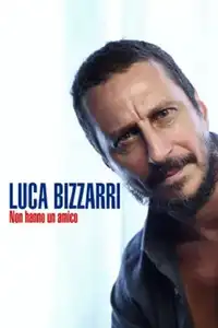 Luca Bizzarri - Non hanno un amico (2025) - Serie TV Streaming HD