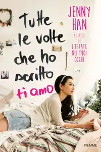 Tutte le volte che ho scritto ti amo (2018) - Film Streaming HD