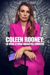 Coleen Rooney: The Real Wagatha Story (2023) - Serie TV Streaming HD