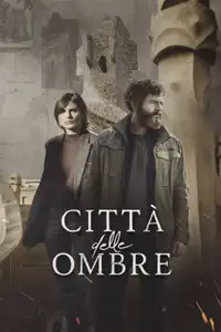 Città delle ombre (2025) - Serie TV Streaming HD