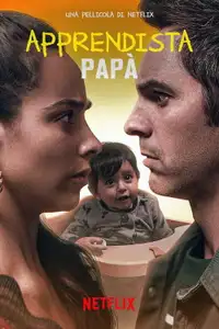 Apprendista papà (2020) - Film Streaming HD