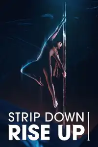 Strip Down, Rise Up (2021) - Film Streaming HD