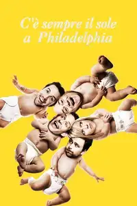 C'è sempre il sole a Philadelphia (2005) - Serie TV Streaming HD
