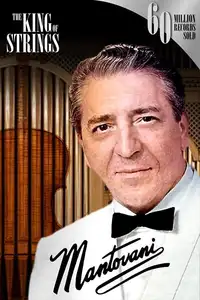 Mantovani, the King of Strings (2014) - Film Streaming HD