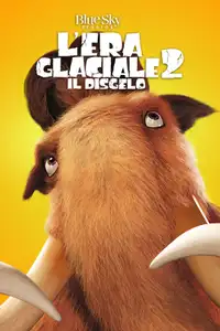 L'era glaciale 2 - Il disgelo (2006) - Film Streaming HD
