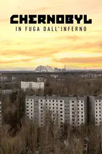 Chernobyl: In fuga dall'inferno (2022) - Serie TV Streaming HD