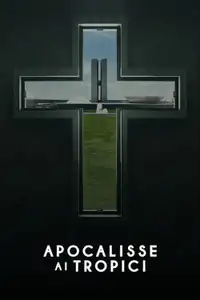Apocalisse ai tropici (2025) - Film Streaming HD