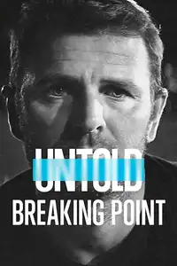 Untold: Breaking Point (2021) - Film Streaming HD