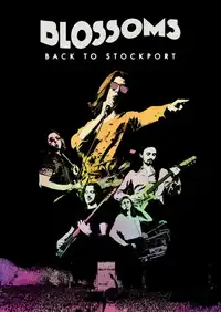 Blossoms - Back To Stockport (2020) - Film Streaming HD