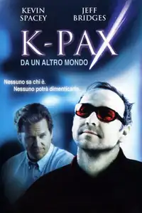 K-PAX - Da un altro mondo (2001) - Film Streaming HD