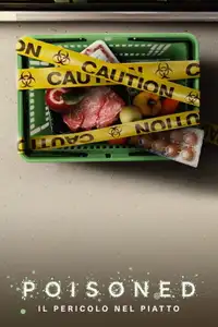 Poisoned: il pericolo nel piatto (2023) - Film Streaming HD