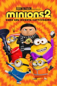 Minions 2 - Come Gru diventa cattivissimo (2022) - Film Streaming HD