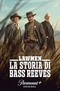 Lawmen - La storia di Bass Reeves (2023) - Serie TV Streaming HD