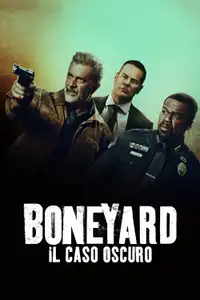 Boneyard - Il caso oscuro (2024) - Film Streaming HD