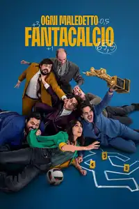 Ogni maledetto Fantacalcio (2025) - Film Streaming HD