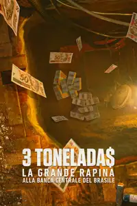 3 Tonelada$: la grande rapina alla Banca Centrale del Brasile (2022) - Serie TV Streaming HD