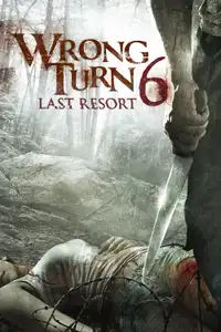 Wrong Turn 6 - Last Resort (2014) - Film Streaming HD