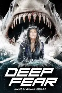 Deep Fear - Squali negli abissi (2023) - Film Streaming HD