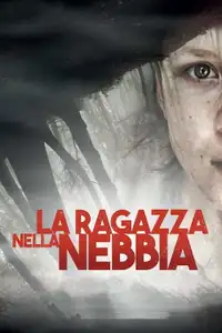 La ragazza nella nebbia (2017) - Film Streaming HD