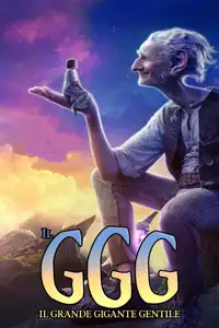 Il GGG - Il Grande Gigante Gentile (2016) - Film Streaming HD