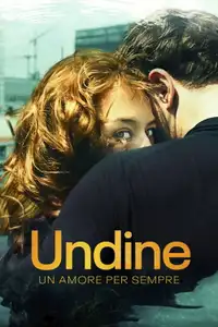 Undine - Un Amore per Sempre (2020) - Film Streaming HD