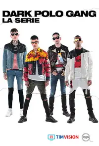Dark Polo Gang - La serie (2018) - Serie TV Streaming HD