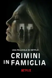 Crimini in famiglia (2020) - Film Streaming HD