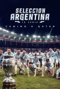 Selección Argentina, la serie - Camino a Qatar (2022) - Serie TV Streaming HD