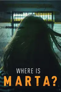 ¿Dónde está Marta? (2021) - Serie TV Streaming HD