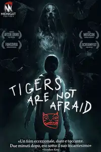 Tigers Are Not Afraid (2017) - Film Streaming HD
