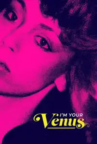 I'm Your Venus (2024) - Film Streaming HD