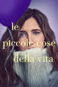Le piccole cose della vita (2023) - Serie TV Streaming HD