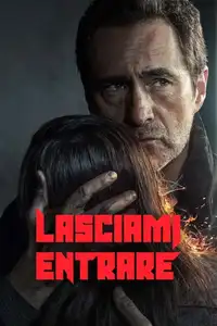 Lasciami entrare (2022) - Serie TV Streaming HD