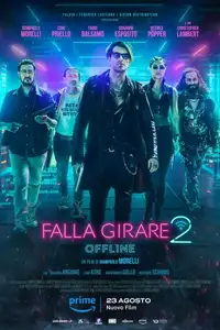 Falla girare 2 - Offline (2024) - Film Streaming HD