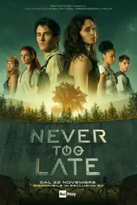 Never Too Late (2024) - Serie TV Streaming HD
