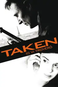 Taken - Io vi troverò (2008) - Film Streaming HD