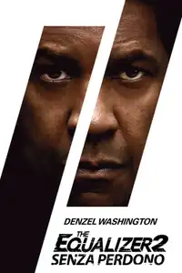 The Equalizer 2 - Senza perdono (2018) - Film Streaming HD