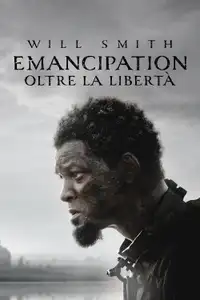 Emancipation - Oltre la libertà (2022) - Film Streaming HD