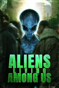 Aliens Living Among Us (2025) - Film Streaming HD