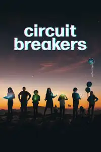 Circuit Breakers (2022) - Serie TV Streaming HD
