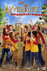 Le avventure dei ragazzi vincenti (2007) - Film Streaming HD
