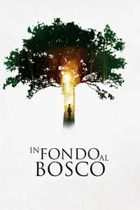In Fondo Al Bosco (2015) - Film Streaming HD