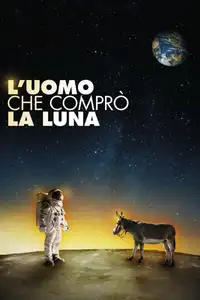 L'uomo che comprò la luna (2018) - Film Streaming HD
