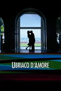 Ubriaco d'amore (2002) - Film Streaming HD