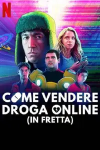 Come vendere droga online (in fretta) (2019) - Serie TV Streaming HD