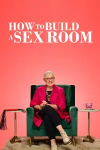 Come costruire una sex room (2022) - Serie TV Streaming HD