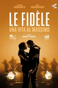 Le fidèle - Una vita al massimo (2017) - Film Streaming HD