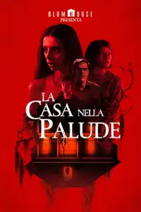 La casa nella palude (2021) - Film Streaming HD